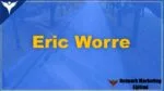 Eric Worre Kimdir? Kariyer Adımları Ve Motivasyon Sözleri Nelerdir?